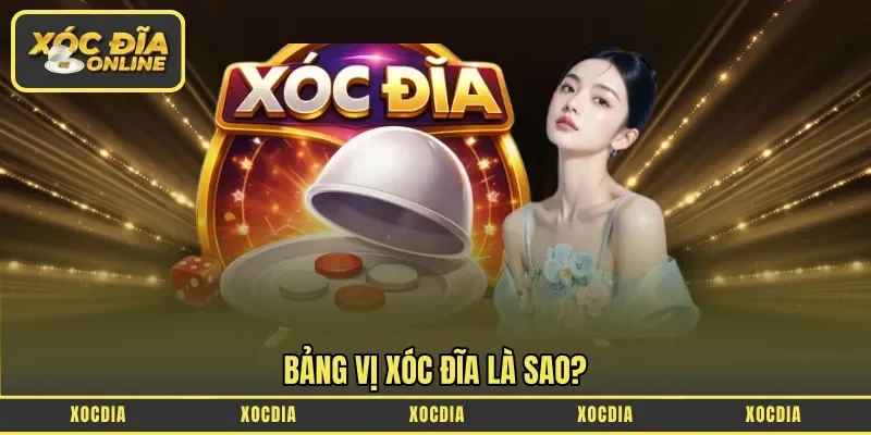 Bảng vị xóc đĩa là sao?
